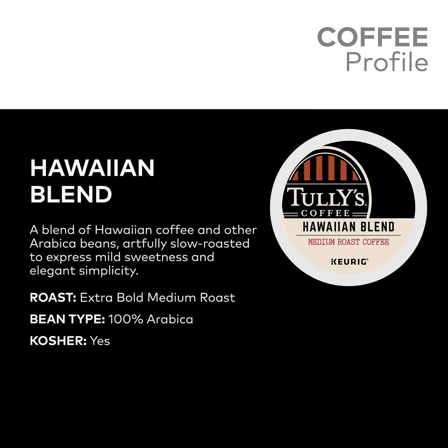 Tully's Coffee Hawaiian Blend K-Cup Pods (100 ct.)